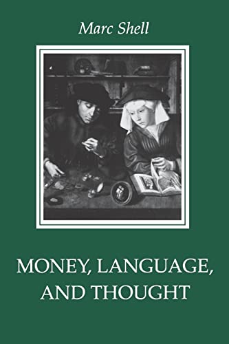 Money, Language, and Thought: Literary and Philosophic Economies from the Medieval to the Modern Era