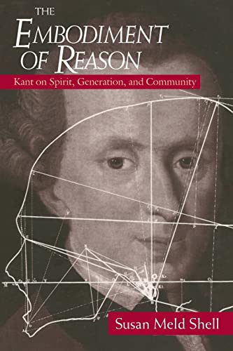 The Embodiment of Reason: Kant on Spirit, Generation, and Community von University of Chicago Press