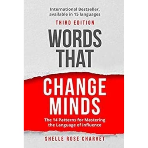 Words That Change Minds: The 14 Patterns for Mastering the Language of Influence von Bloomanity LLC