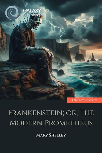 Frankenstein; or, The Modern Prometheus von Independently published