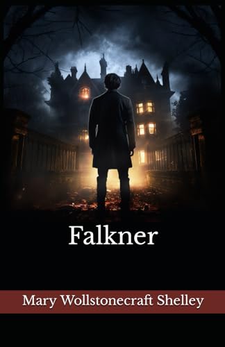 Falkner: The 1837 Literary Psychological Social Novel Classic von Independently published