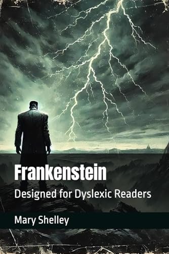 Frankenstein: Designed for Dyslexic Readers (Classics for Dyslexic Readers) von Independently published