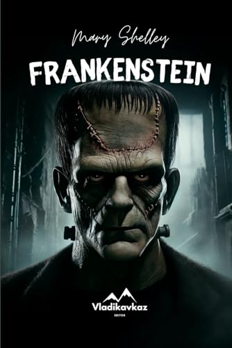 Frankenstein: El verdadero escalofrío comienza Frankenstein: El verdadero escalofrío comienza von Independently published