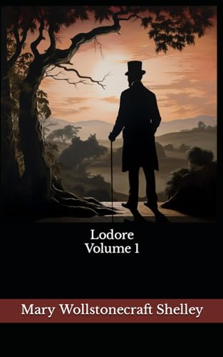 Lodore Volume 1: The 1835 Literary Dark Romance Classic von Independently published