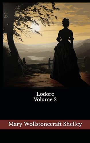 Lodore Volume 2: The 1835 Literary Dark Romance Classic von Independently published