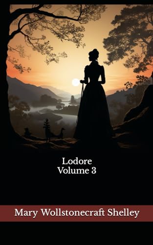 Lodore Volume 3: The 1835 Literary Dark Romance Classic von Independently published