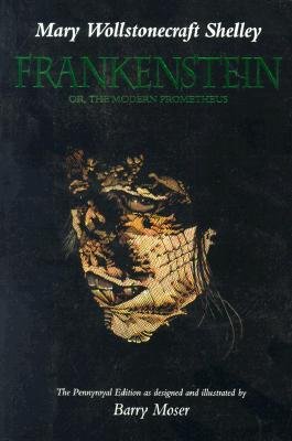 Or, the Modern Prometheus (Frankenstein)