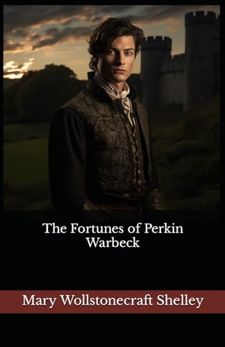 The Fortunes of Perkin Warbeck: The 1857 Literary Historical Novel Classic von Independently published