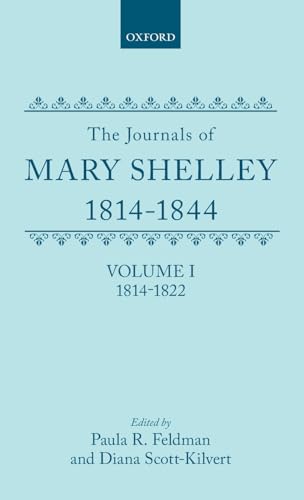 The Journals of Mary Shelley, 1814-1844: 1814-1822 (001) (C Oet T Oxford English Texts, Band 1)