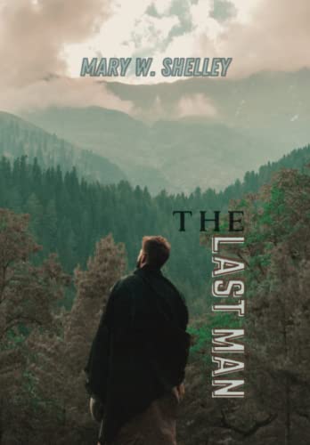 The Last Man : By Mary Shelley (Annotated) von Independently published