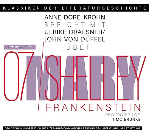 Ein Gespräch über Mary Shelley – FRANKENSTEIN: Klassiker der Literaturgeschichte