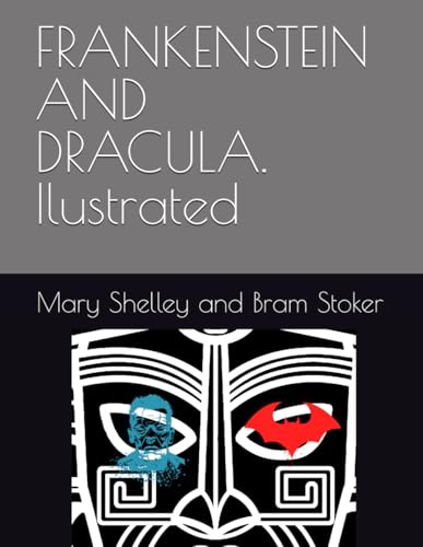 FRANKENSTEIN AND DRACULA. Ilustrated (2x1 edition, Band 1) von Independently published