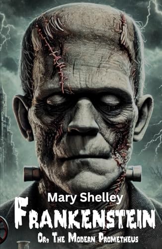 Frankenstein; Or, The Modern Prometheus: The original 1818 dark endeavor Frankenstein; Or, The Modern Prometheus: The original 1818 dark endeavor von Independently published