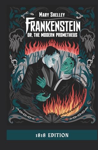 Frankenstein; or, the Modern Prometheus Frankenstein; or, the Modern Prometheus von Independently published