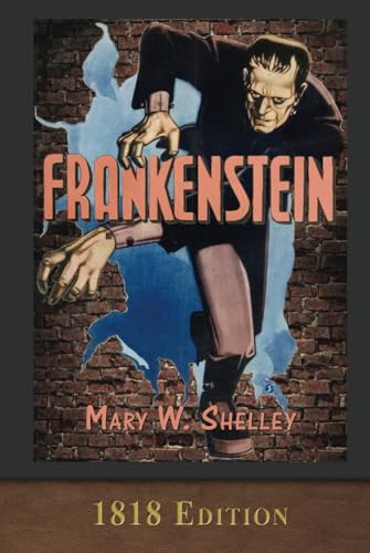 Frankenstein (1818 Edition): 200th Anniversary Collection von SeaWolf Press