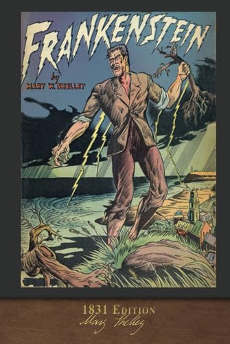 Frankenstein (1831 Edition): 200th Anniversary Collection von SeaWolf Press