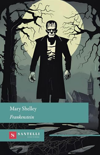 Frankenstein (Grandi classici Santelli) von Santelli