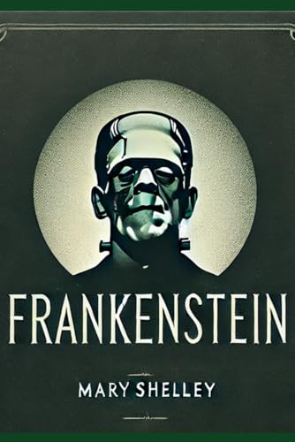 Frankenstein (Original 1818 Version) von Independently published