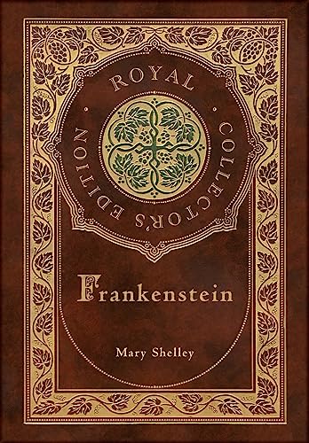 Frankenstein (Royal Collector's Edition) (Case Laminate Hardcover with Jacket)