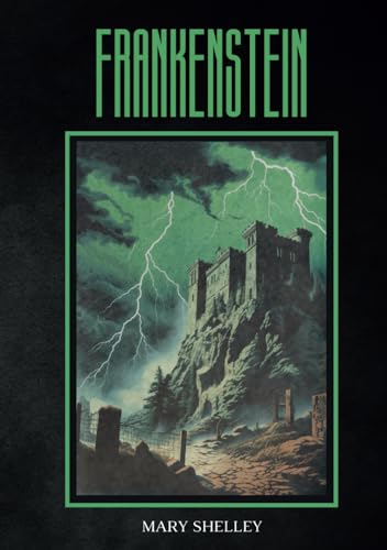 Frankenstein (oder Der moderne Prometheus): originalausgabe