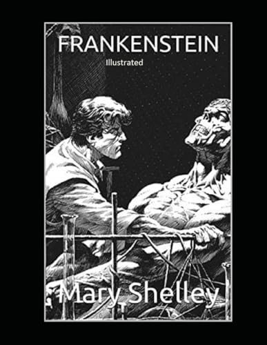 Frankenstein Illustrated Frankenstein Illustrated von Independently published