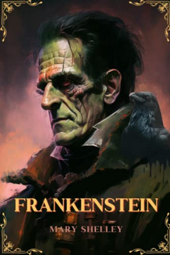 Frankenstein Illustrated: Frankenstein mary shelley 1818 edition Complete with Great New and Original Classics Sketch Illustration and additional explanation