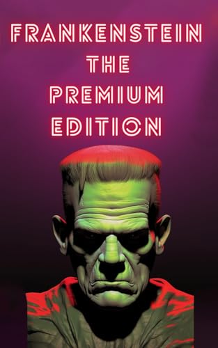 Frankenstein The Premium Edition