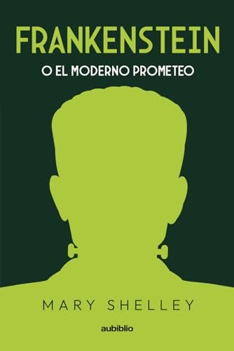 Frankenstein o El moderno Prometeo von Independently published