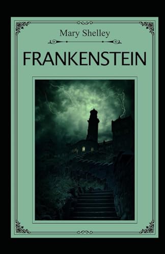 Frankenstein oder Der moderne Prometheus: Annotated Frankenstein oder Der moderne Prometheus: Annotated