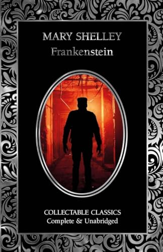 Frankenstein & Other Tales (Flame Tree Collectable Classics) von Flame Tree Publishing