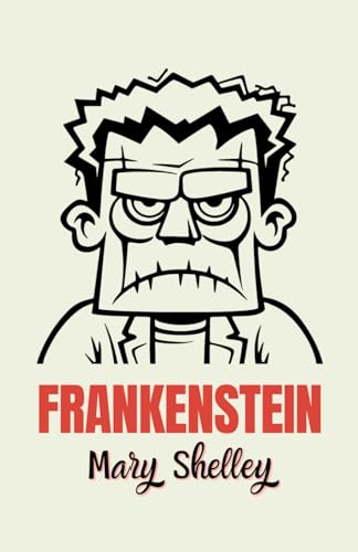 Frankenstein: (Annotated) von Independently published