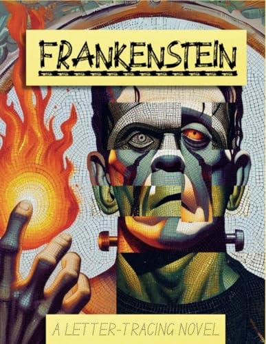 Frankenstein: A Letter-Tracing Novel