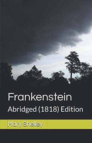 Frankenstein: Abridged (1818) Edition: The Modern Prometheus von G&V Classics