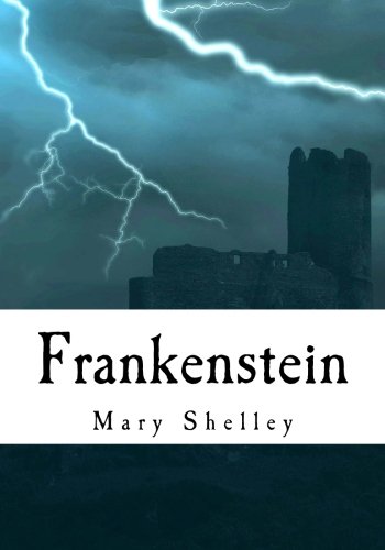 Frankenstein: Complete and Unabridged Classic Edition von CreateSpace Independent Publishing Platform