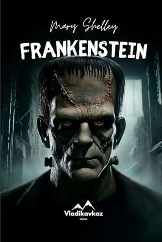 Frankenstein: Het beste griezelverhaal Frankenstein: Het beste griezelverhaal von Independently published