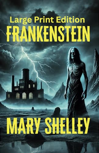 Frankenstein: Mary shelley’s“Classic” victorian “gothic novel”(Large Print) von Independently published