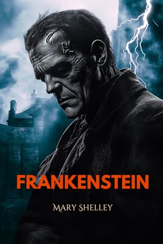 Frankenstein: New Reader-Friendly Modern English Edition Frankenstein: New Reader-Friendly Modern English Edition von Independently published