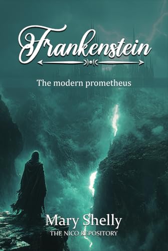Frankenstein: Or, The Modern Prometheus Frankenstein: Or, The Modern Prometheus von Independently published