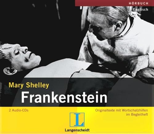 Frankenstein: Originaltexte und Wortschatzhilfen im Begleitheft: Originaltext mit Wortschatzhilfen im Begleittext (Langenscheidts Hörbücher / Jeweils ... bzw. Audio-CD und Booklet im Schuber)