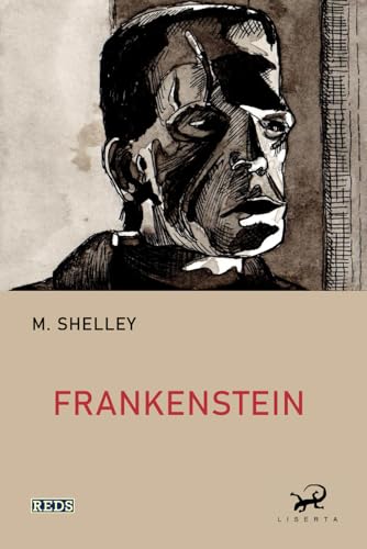 Frankenstein: The 1818 Text Frankenstein: The 1818 Text