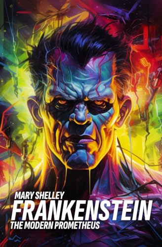 Frankenstein: The Modern Prometheus von Independently published