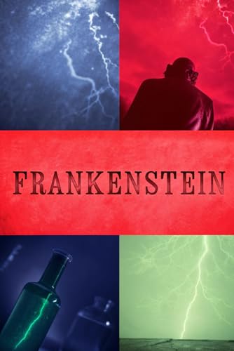 Frankenstein: The Modern Prometheus Frankenstein: The Modern Prometheus von Independently published