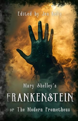 Frankenstein: The Modern Prometheus Frankenstein: The Modern Prometheus von Independently published