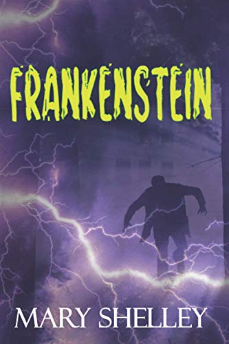 Frankenstein: The Original 1831 Classic von Independently published