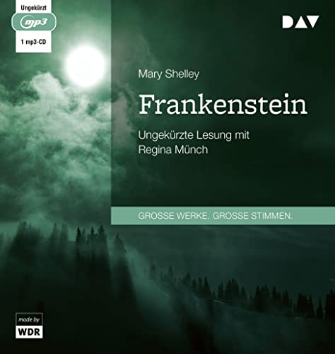 Frankenstein: Ungekürzte Lesung mit Regina Münch (1 mp3-CD)