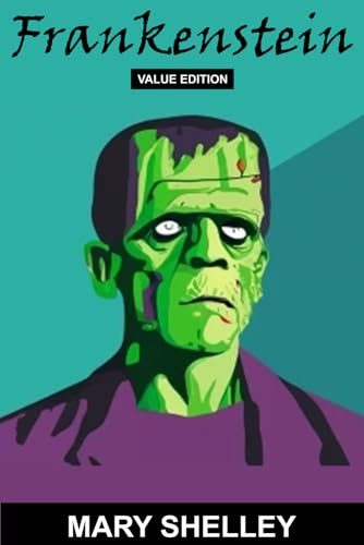 Frankenstein: Value Edition: (Annotated)