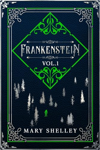 Frankenstein: Vol. 1 Frankenstein: Vol. 1 von Independently published