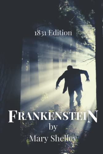 Frankenstein: or, the Modern Prometheus (1831 Edition)