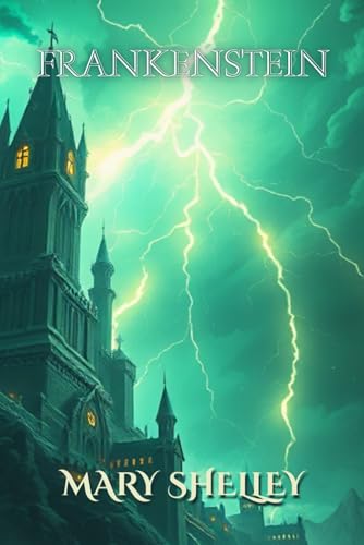 Frankenstein: or the Modern Prometheus von Crown and Anchor Publishing