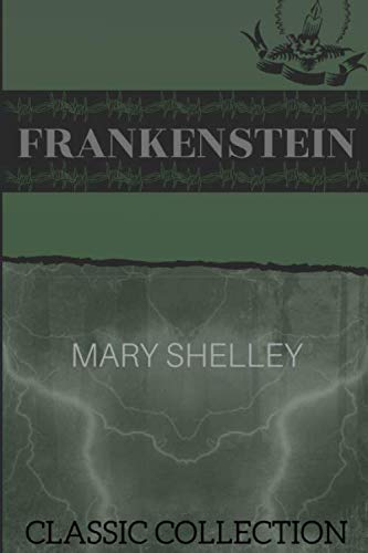 Frankenstein: with Illustrations (Classic Collection, Band 6) von Independently published